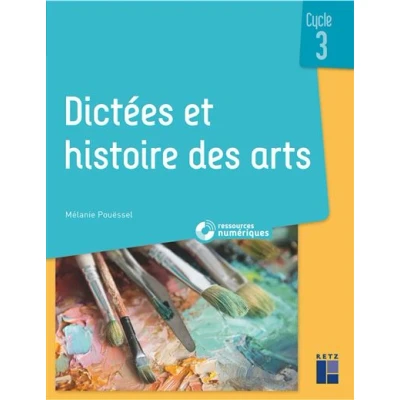 Image de Dictées et histoire des arts Cycle 3 + ressources numériques