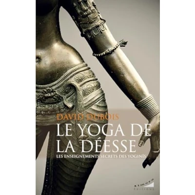 Afbeelding van LE YOGA DE LA DEESSE LES ENSEIGNEMENTS SECRETS DES YOGINIS