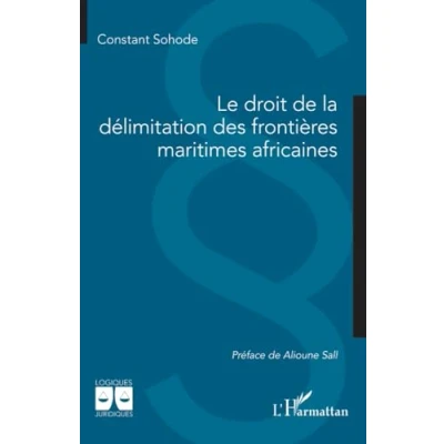Afbeelding van Le droit de la délimitation des frontières maritimes africaines