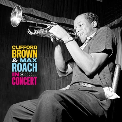 Afbeelding van Clifford Brown &amp; Max Roach In Concert!
