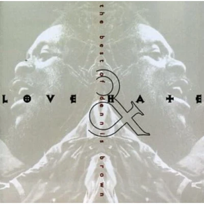 Afbeelding van Love &amp; Hate: The Best Of Dennis Brown