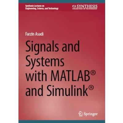 Afbeelding van Synthesis Lectures on Engineering, Science, and Technology Signals Systems with MATLAB® Simulink®