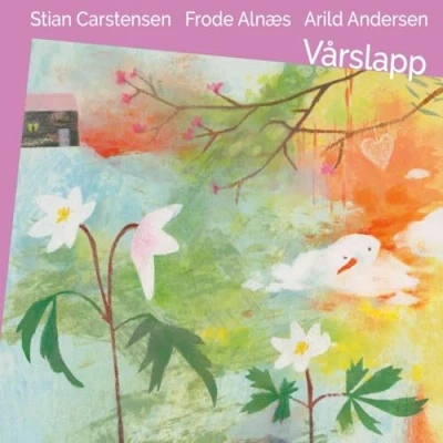 Afbeelding van Arild Andersen, Frode Alnaes &amp; Stian Carstensen Vårslapp (CD)