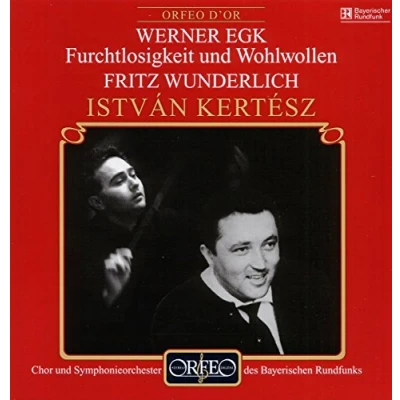 Afbeelding van Fritz Wunderlich, Chor Und Symphonieorchester Des Bayerischen Rundfunks Egk: Furchtlosigkeit Wohlwollen (CD)