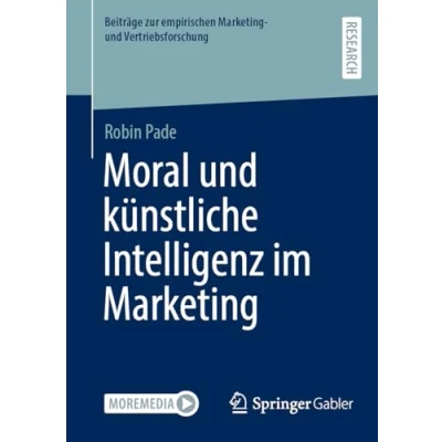 Afbeelding van Beiträge zur empirischen Marketing und Vertriebsforschung Moral künstliche Intelligenz im