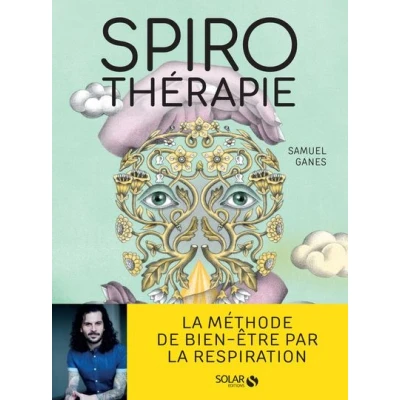 Image de Spirothérapie Des pranayamas aux pratiques modernes, plus de 50 techniques respiration