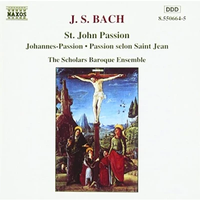Afbeelding van Bach: St. John Passion / The Scholars Baroque Ensemble