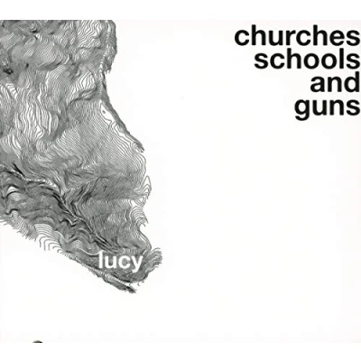 Afbeelding van Lucy Churches Schools And Guns (CD)