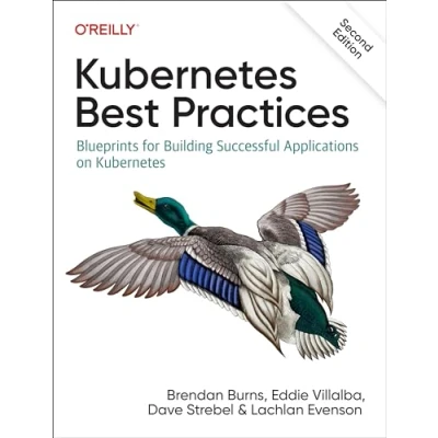 Afbeelding van Kubernetes Best Practices Blueprints for Building Successful Applications on