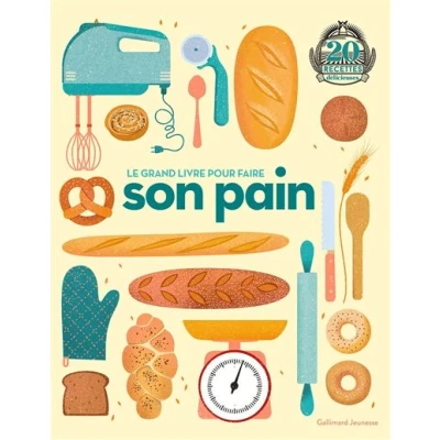 Image de Le grand livre pour faire son pain