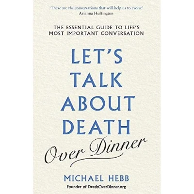 Image de LET&#039;S TALK ABOUT DEATH (OVER DINNER)
