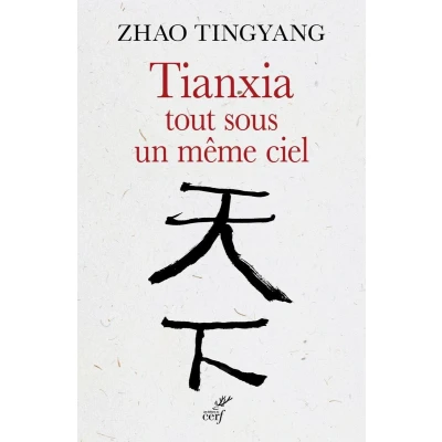 Afbeelding van TIANXIA, TOUT SOUS UN MÊME CIEL