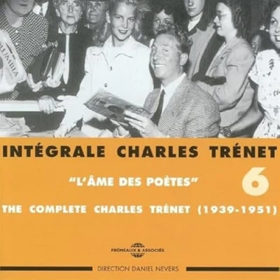 Afbeelding van Charles Trenet Integrale Volume 6 &quot;L&#039;ame Des Poetes&quot; 1939 1951 (2 CD)