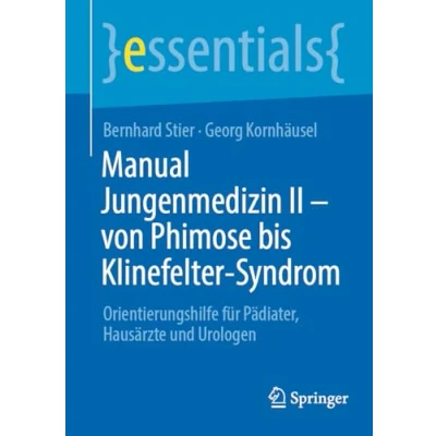 Afbeelding van essentials Manual Jungenmedizin II von Phimose bis Klinefelter Syndrom