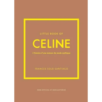 Afbeelding van LITTLE BOOK OF CELINE HIST.D&#039;UNE MAISON DE MODE MYTHIQUE (FR