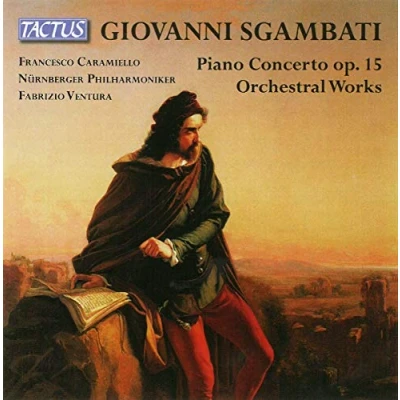 Afbeelding van Francesco Caramiello, Nürnberger Philharmoniker, Fabrizio Ventura Sgambati: Piano Concerto/Orchestral Works (CD)