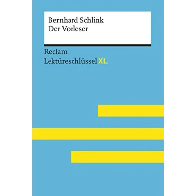 Afbeelding van Der Vorleser von Bernhard Schlink: Lektüreschlüssel mit Inhaltsangabe, Interpretation, Prüfungsaufgaben Lösungen, Lernglossar. (Reclam XL)