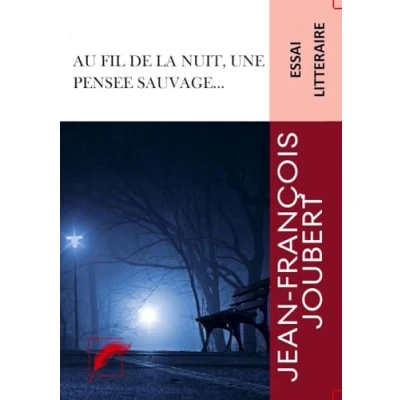Afbeelding van Au fil de la nuit, une pensée sauvage...