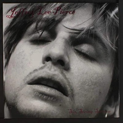 Afbeelding van Jeffrey Lee Pierce Six String Sermon (LP)