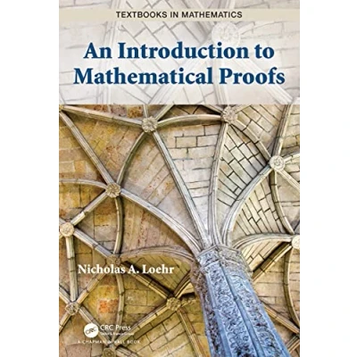 Afbeelding van Textbooks in Mathematics An Introduction to Mathematical Proofs