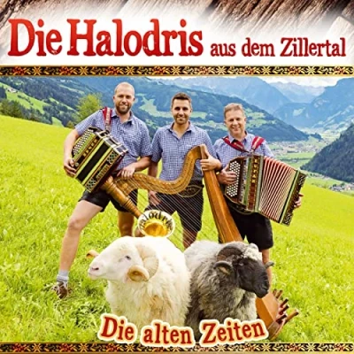 Afbeelding van Die Halodris aus dem Zillertal Alten Zeiten CD