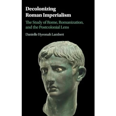 Afbeelding van Decolonizing Roman Imperialism