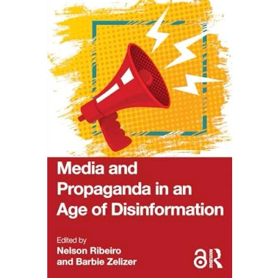 Afbeelding van Media and Propaganda in an Age of Disinformation