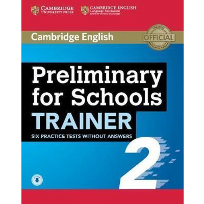 Afbeelding van Preliminary for Schools Trainer 2 Six Practice Tests without Answers with Audio
