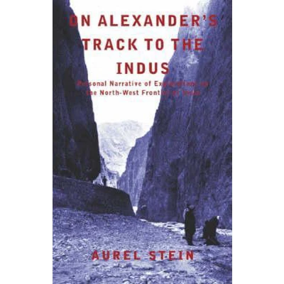 Afbeelding van On Alexander&#039;s Track to the Indus