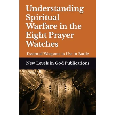 Afbeelding van Understanding Spiritual Warfare in the Eight Prayer Watches