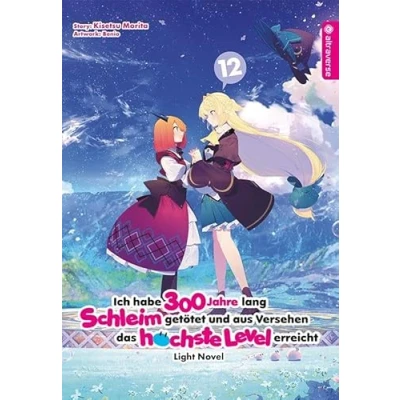Afbeelding van Ich habe 300 Jahre lang Schleim getötet und aus Versehen das höchste Level erreicht Light Novel 12