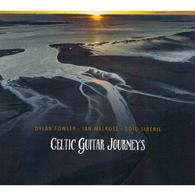 Afbeelding van Dylan Fowler &amp; Soig Siberil Ian Melrose Celtic Guitar Journeys (CD)