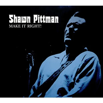 Afbeelding van Shawn Pittman Make It Right ! (CD)