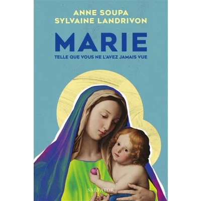 Image de Marie telle que vous ne l’avez jamais vue