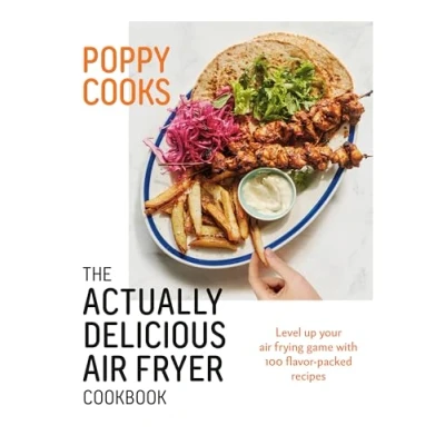 Afbeelding van Poppy Cooks: The Actually Delicious Air Fryer Cookbook