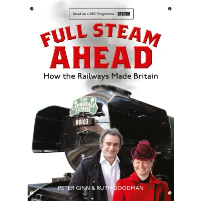 Afbeelding van Full Steam Ahead How Railways Made Brita
