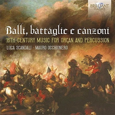 Afbeelding van Luca Scandali Balli, Battaglie E Canzoni: 16th Century Music for Organ and Percussion (CD)