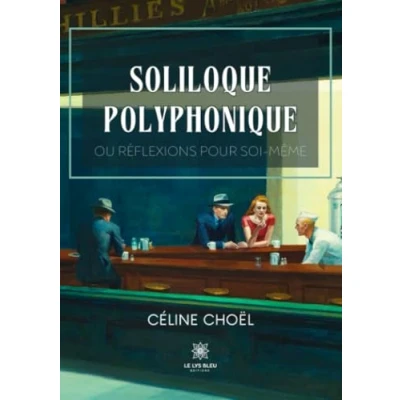 Afbeelding van Soliloque polyphonique ou reflexions pour soi meme