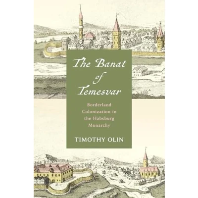 Afbeelding van Stanford Studies on Central and Eastern Europe The Banat of Temesvar