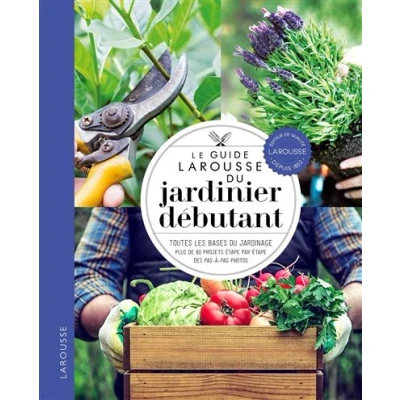 Image de Le guide Larousse du jardinier débutant