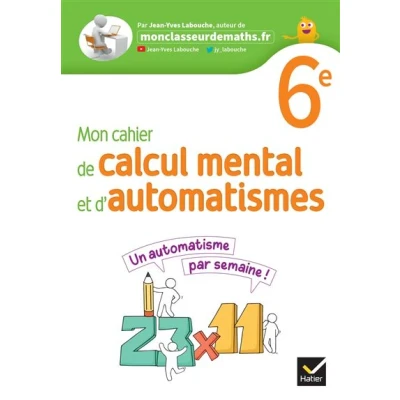 Image de Mon Cahier de calcul mental et d&#039;automatismes 6e Ed 2023 l&#039;élève