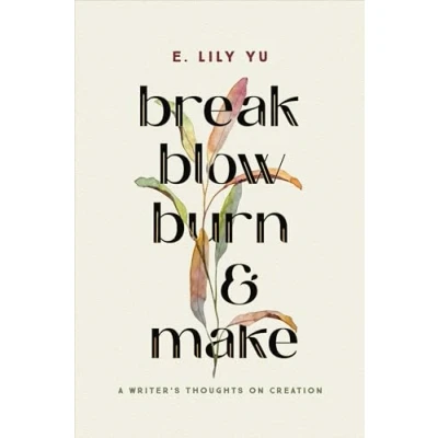 Afbeelding van Break, Blow, Burn, and Make