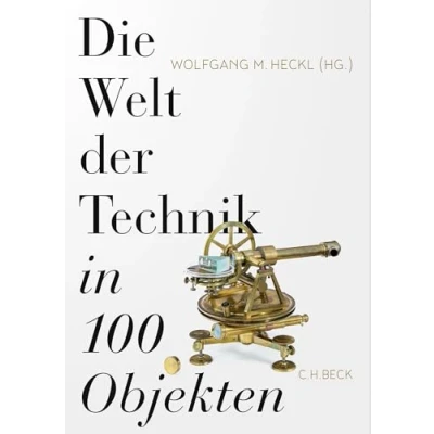 Afbeelding van Die Welt der Technik in 100 Objekten