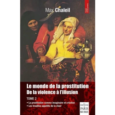 Image de Le monde De la prostitution. violence à l&#039;illusion. Tome 2