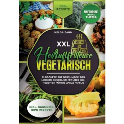 Afbeelding van XXL Heißluftfritteuse Kochbuch Vegetarisch