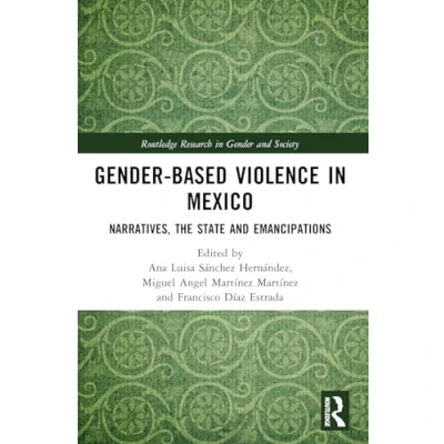 Afbeelding van Routledge Research in Gender and Society Based Violence Mexico