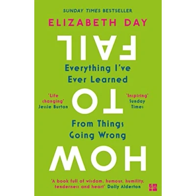 Afbeelding van How to Fail Everything I ve Ever Learned From Things Going Wrong