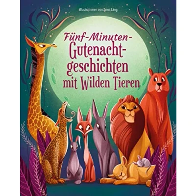 Afbeelding van Fünf Minuten Gute Nacht Geschichten mit Wilden Tieren