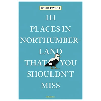 Afbeelding van 111 Places in Northumberland That You Shouldn&#039;t Miss