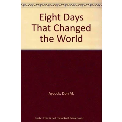 Afbeelding van Eight Days That Changed the World